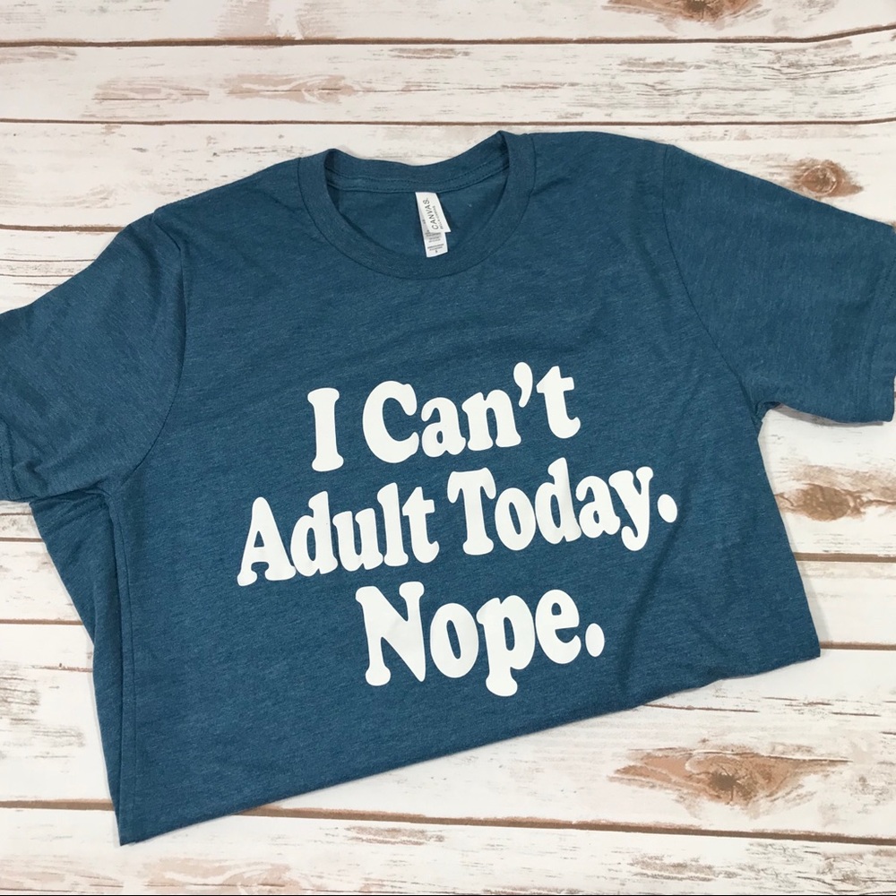I Can’t Adult Today, Nope Graphic Tee - Picture 2 of 2